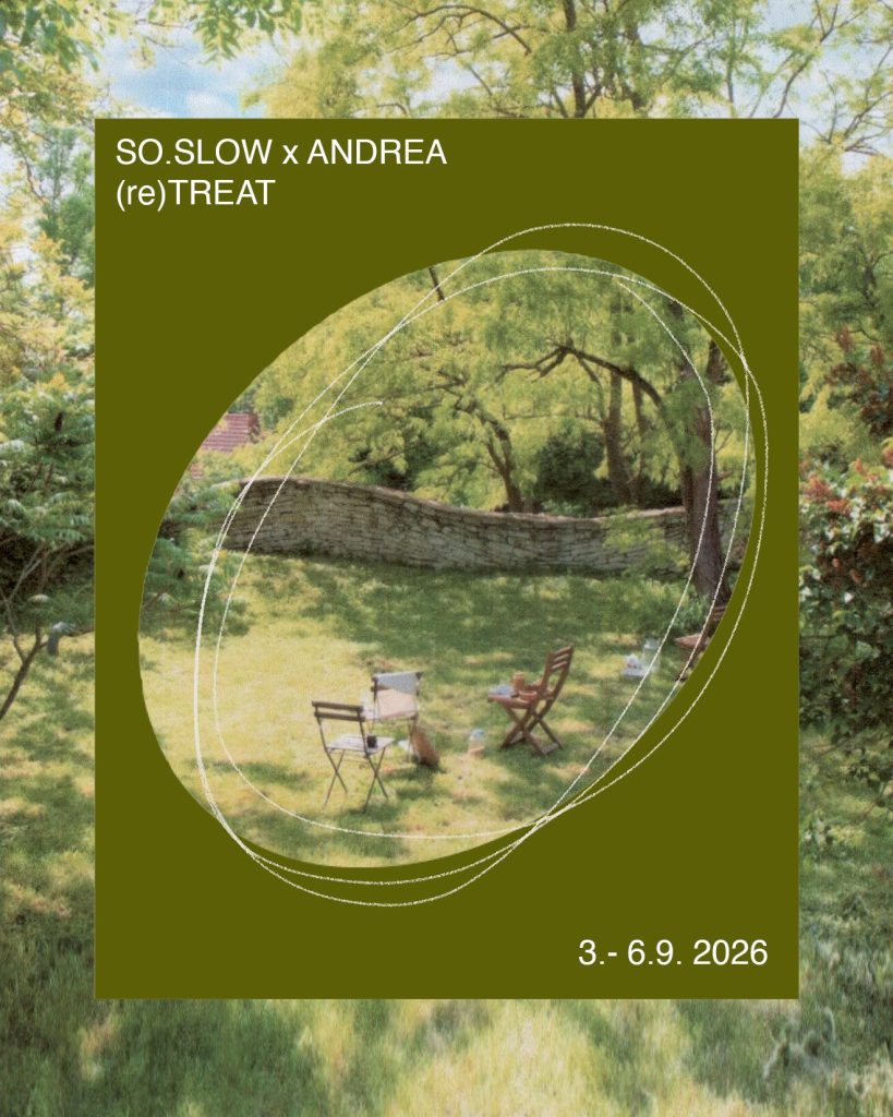 (re)treat by SO.SLOW x ANDREA